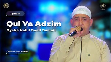 Qosidah Qul Ya Adzim - Syekh Nabil Saad Sumair | #LiveInNurulMusthofa, 30 Desember 2023