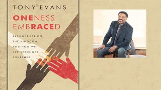 Tony Evans // Oneness Embraced // 9.17.21