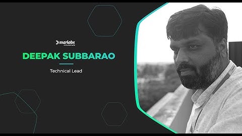 Day in the Life at Marlabs with Deepak Subbarao, Technical Lead.