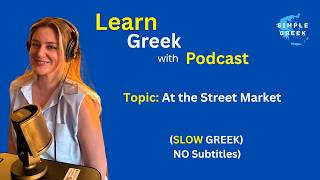 Listen to Slow Greek | Greek Conversation with NO Subtitles Topic: At the street Market #greek
