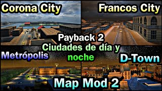 Payback 2 | Ciudades de día y noche | Map Mod 2