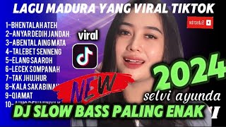 LAGU MADURA TERBARU 2024 FULL ALBUM VERSI DJ SLOWBASS | PILIHAN YANG VRAL TIKTOK