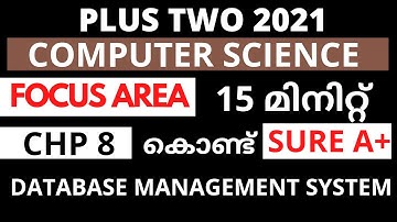 Chapter 8 | Focus Area 2021 | Plus Two Computer Science Malayalam | Database Management System