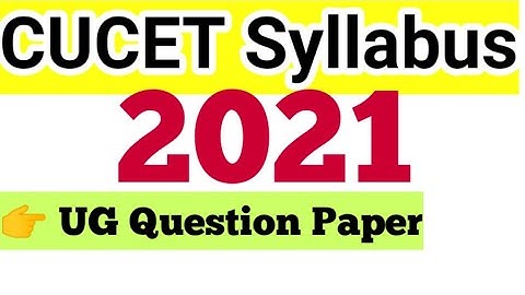 CUCET syllabus 2021, CUCET question paper