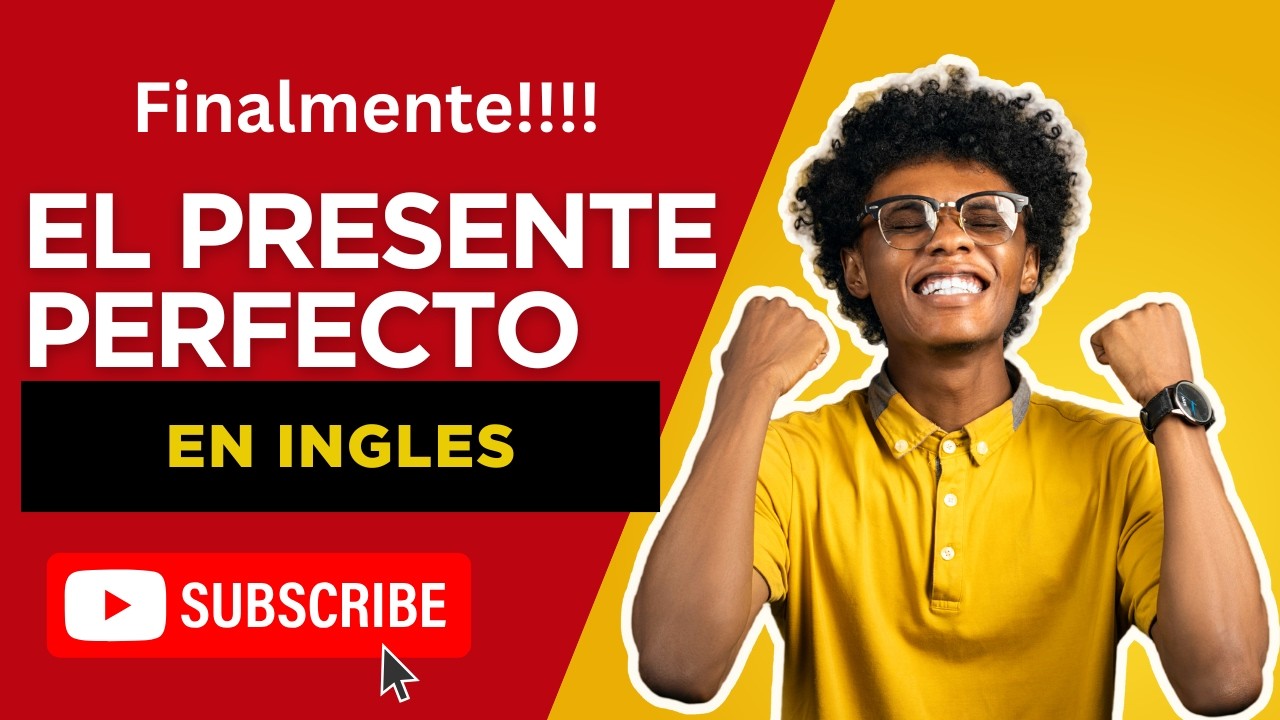 Leccion 41 Aprende El Presente Perfecto en Inglés 
