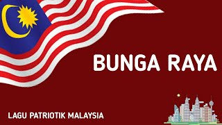 Bunga Raya | Lagu Patriotik Malaysia