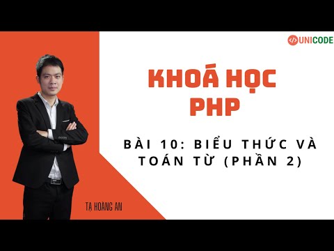 Video Khoá học PHP cơ bản - Bài 10: Biểu thức và toán tử... - YouTube