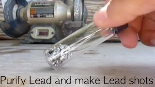 Make purified lead shots