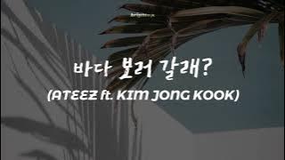 INDO SUB - (Be My Lover) 바다 보러 갈래? [ATEEZ ft. KIM JONG KOOK]