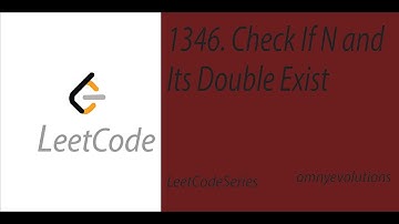 1346. Check If N and Its Double Exist | LeetCode Solution Series | Python3