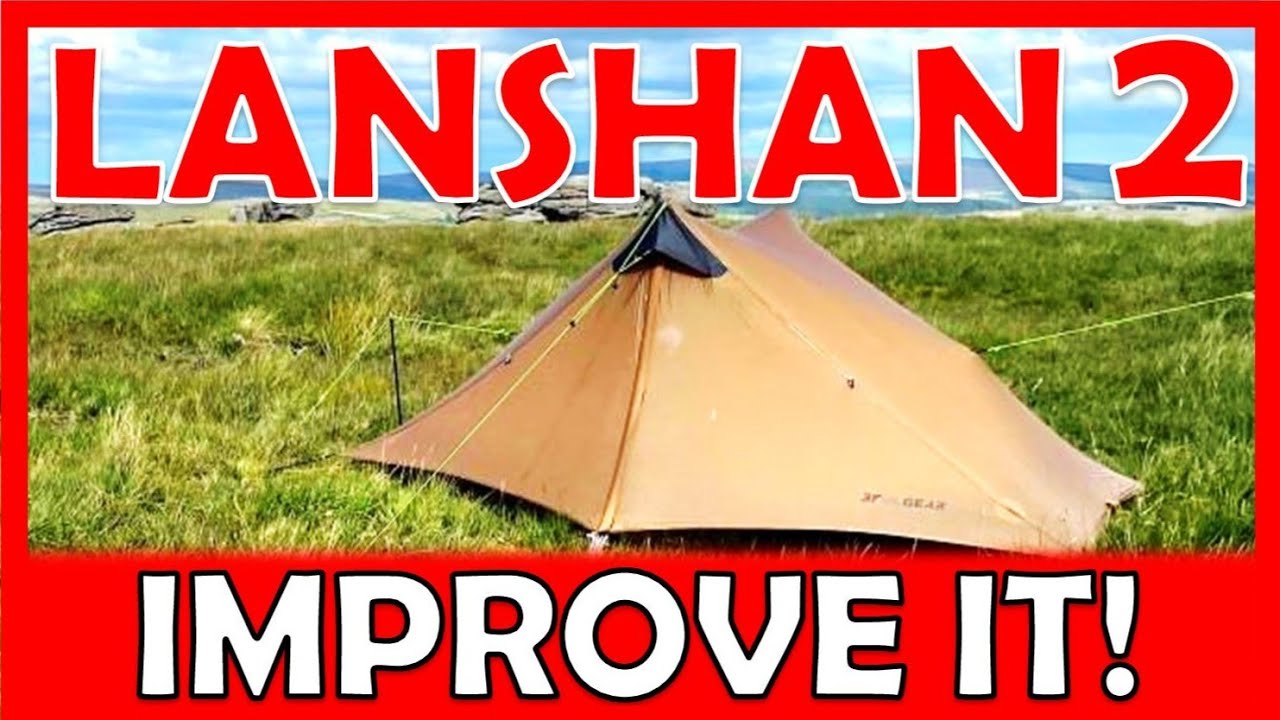 Improve a Lanshan 2 Backpacking Tent? Try these 13 modifications