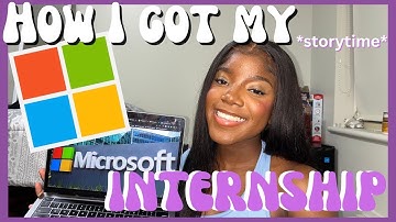 Storytime: How I got my Microsoft Internship | Applying, Pre-interview, Interview process