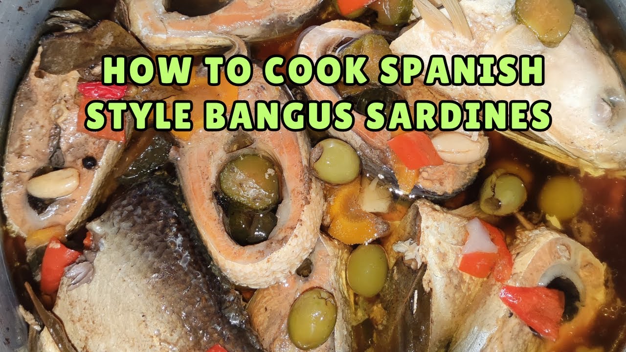 How to cook Spanish Style Bangus Sardines | Bangus Paksiw | Tonskie TV ...