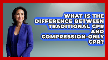 What Is the Difference Between Traditional CPR and Compression-Only CPR? - First Response Medicine