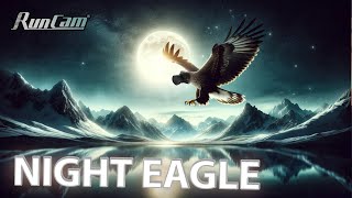 ☀ Поразительное ночное зрение или взрослый взляд на полеты в ночи. [Runcam Night Eagle HD]