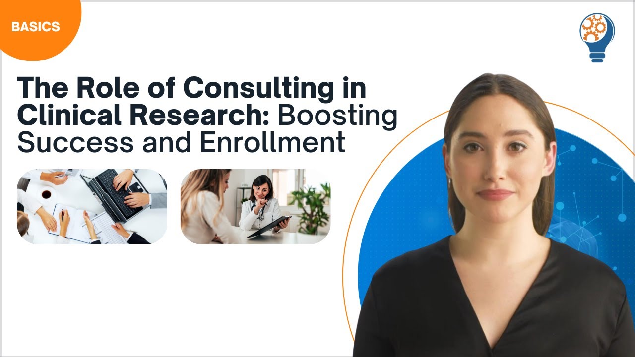 The Role of Consulting in Clinical Research: Boosting Success and Enrollment