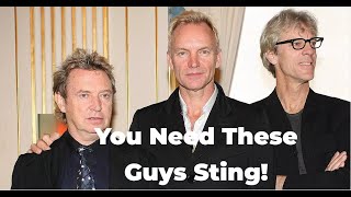 Sting's Three Piece Band Does Not Include Stewart Copeland Or Andy Summers