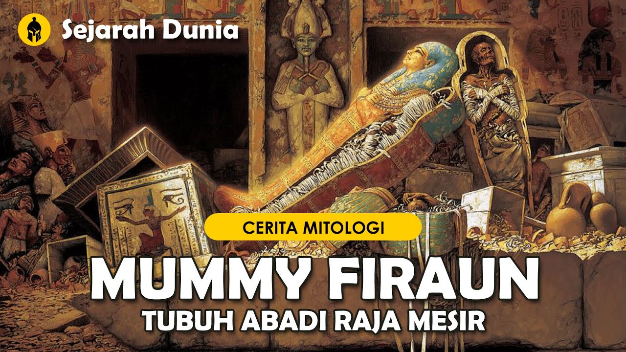 MUMMY FIRAUN, ritual upacara pemakaman 150 Milliar Raja Mesir kuno ...