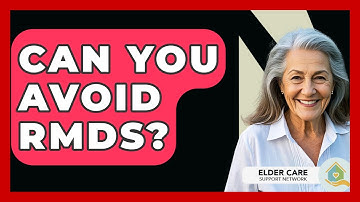 Can You Avoid RMDs? - Elder Care Support Network
