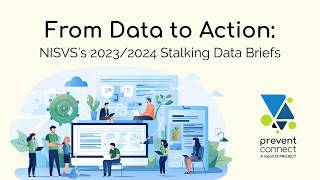 From Data to Action: NISVS 2023/2024 Stalking Data Brief