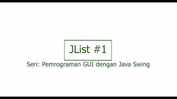 Pemrograman GUI dengan Java Swing: JList #1
