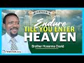 Endure Till You Enter Heaven