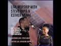 Live Worship ( Steve & Esther)