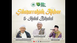 SILATURAHMI AKBAR & HALAL BIHALAL PONPES NURUL JANNAH AL ISLAMI