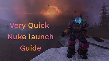 Fallout 76 Very Quick Nuke Launch Guide