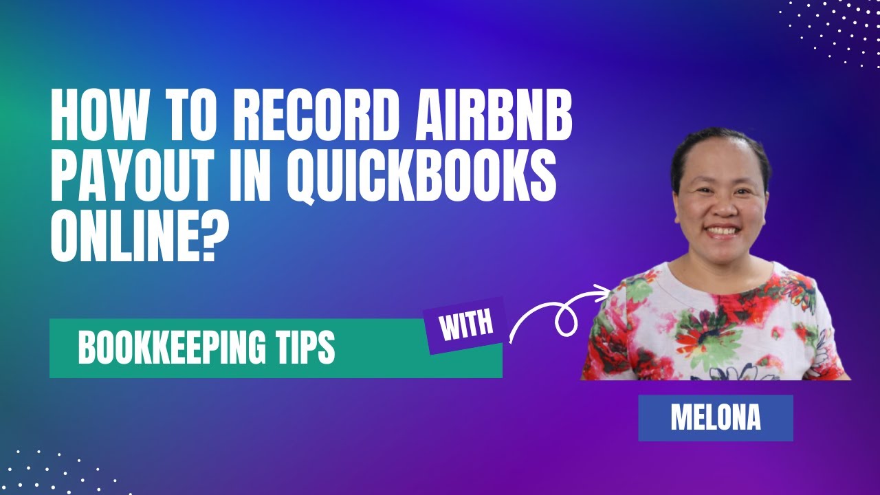 How to record Airbnb Payout in Quickbooks Online? - YouTube
