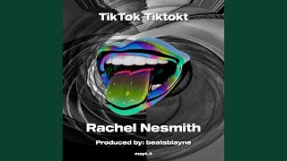 TikTok TikTok - Rachel Nesmith