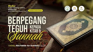 [LIVE] Berpegang Teguh Kepada Kitab & Sunnah - Ustadz Abu Haidar As-Sundawy حفظه الله