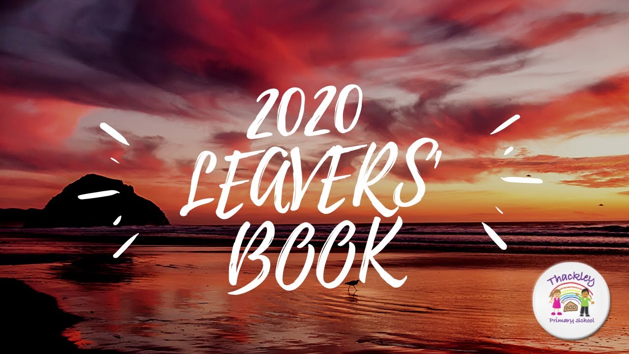 Leavers’ Book 2020 YouTube