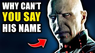 Why Can't You Say Voldemort's Name? - Harry Potter Explained