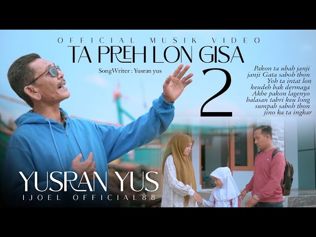 LAGU ACEH TERBARU 2022 - TA PREH LON GISA 2 - Yusran Yus | Official Music Video | class=