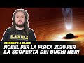 Nobel per la Fisica 2020 per la scoperta dei buchi neri
