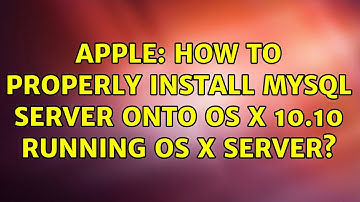 Apple: How to Properly Install MySQL Server onto OS X 10.10 Running OS X Server? (4 Solutions!!)