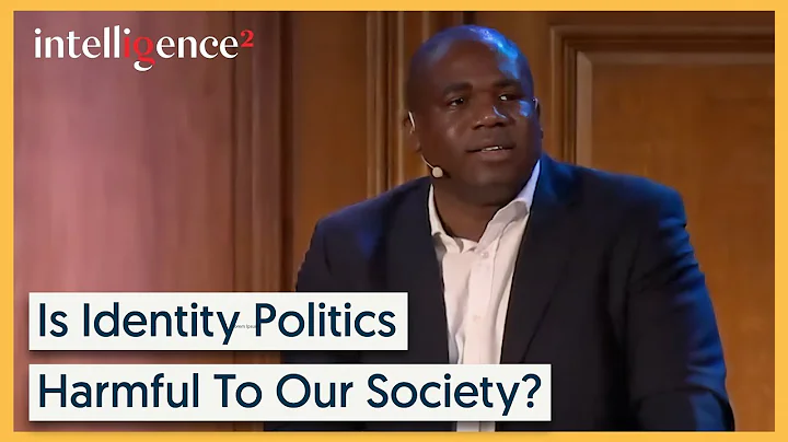 Is Identity Politics Harming Our Society? - David Lammy & Dawn Foster [2020] | Intelligence Squared