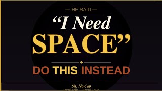 Celebrity He Said "I Need Space" — Do This Instead Net Worth