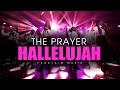 The prayer  hallelujah  proclaim worship experience 2020