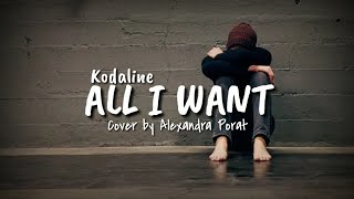 Lagu Barat Sedih All I Want  Kodaline  Cover By Alexandra Porat lirik  Terjemahan