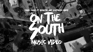 Download lagu Chino Chase 'On The South' Ft. RuMuzik & Southside Hippie