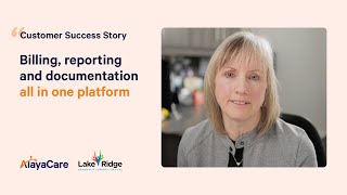 Lake Ridge Community Support Services - Billing, reporting and documentation all in one platform