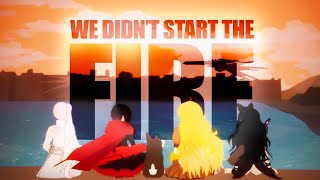 RWBY AMV: "We Didn't Start the Fire"