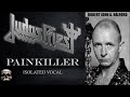 JUDAS PRIEST - PAINKILLER (ROB HALFORD ISOLATED VOCAL)
