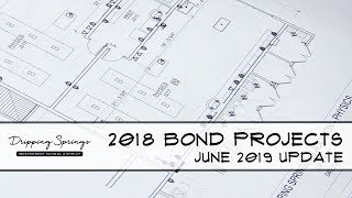 2018 Bond Projects Update - June 2019 Update