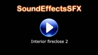 Interior fireclose 2 Sound Effect