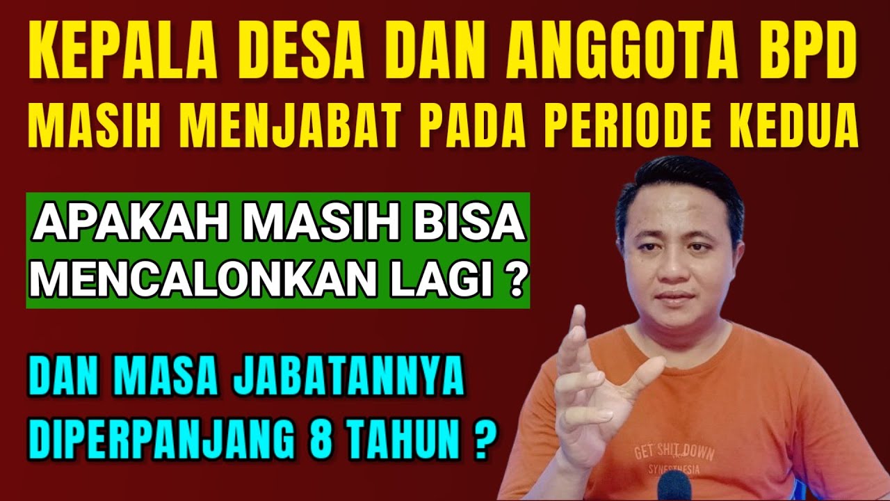 KEPALA DESA MASIH MENJABAT 2 PERIODE APAKAH MASIH BISA MENCALONKAN LAGI DAN JABATANNYA DIPERPANJANG