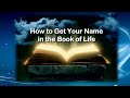 How To Get Your Name in the Book of Life | Doug Batchelor