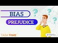 Differentiating Bias & Prejudice